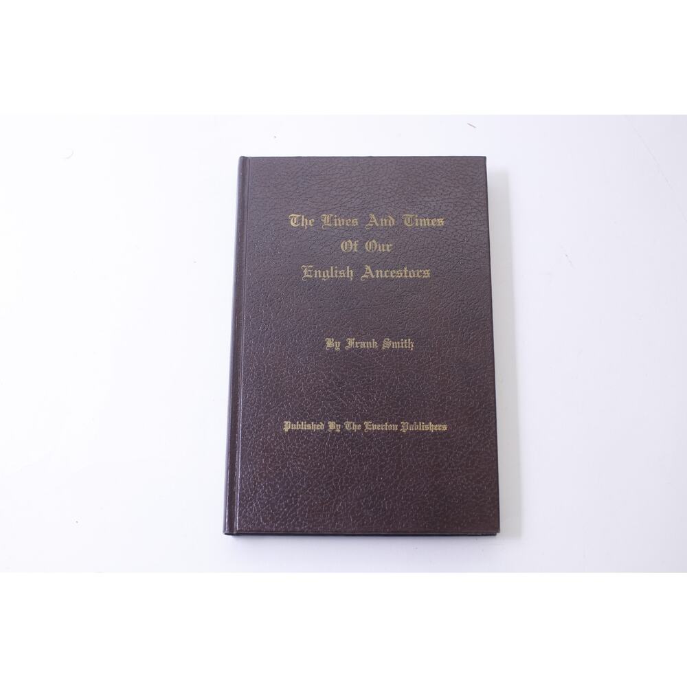 The Lives And Times Of Our English Ancestors, Frank Smith, Book, ~ 250516-WH 251